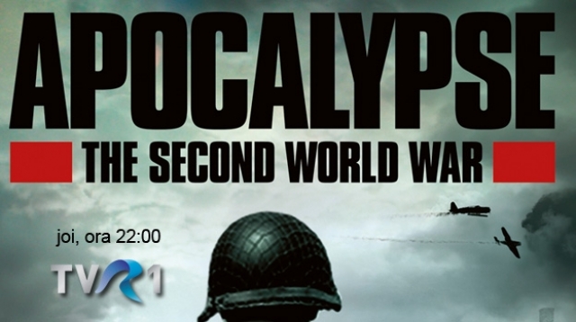 „Apocalipsa: Al Doilea Război Mondial” – din 23 august la TVR 1 