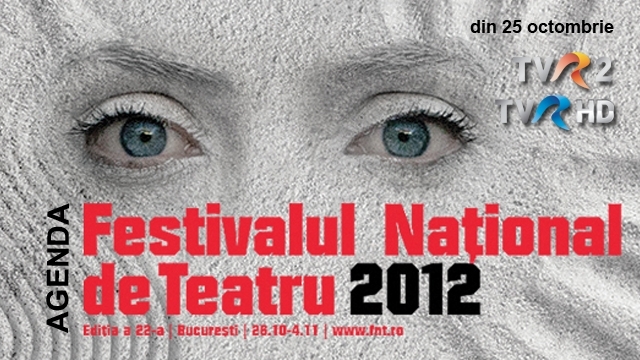 Agenda Festivalului Naţional de Teatru