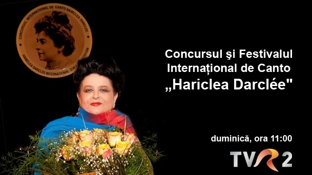 Festivalului şi Concursului Internaţional de Canto „Hariclea Darclée