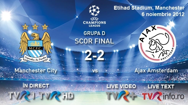 Manchester City – Ajax Amsterdam: 2-2, în direct la TVR