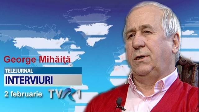 George Mihăiţă vine la Interviurile Telejurnalului