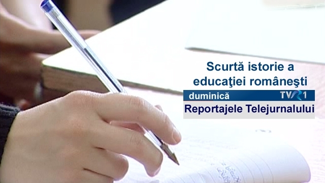 Reportajele Telejurnalului: Scurtă istorie a educaţiei româneşti