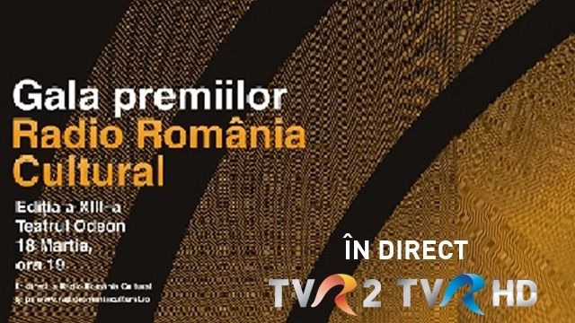 Gala Premiilor Radio România Cultural - ediţia a XIII-a