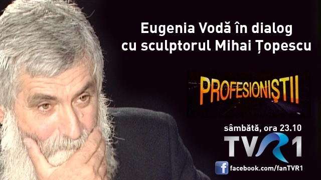 Eugenia Vodă în dialog cu sculptorul Mihai Ţopescu