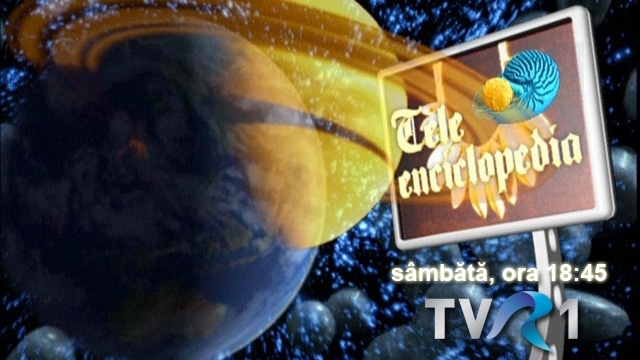 TELEENCICLOPEDIA - o ora magică, pe 16 martie, la TVR1