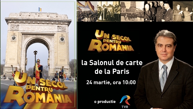 Documentarul TVR Un secol pentru România - prezentat la Salonul de Carte de la Paris