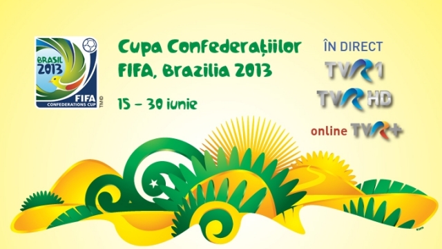 Cupa Confederaţiilor 2013, în direct la TVR