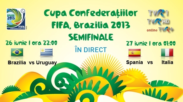 Semifinalele Cupei Confederaţiilor 2013, în direct la TVR