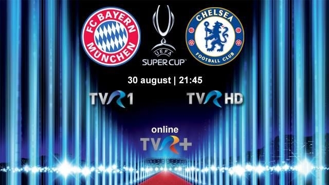 Supercupa Europei, în direct la TVR 1, TVR HD, TVR+ 