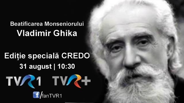 Ediţie specială Credo la TVR 1 dedicată beatificării monseniorului Vladimir Ghika