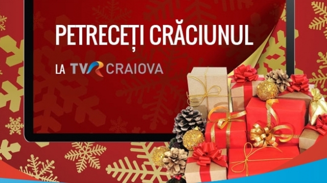 Petreceți Crăciunul la TVR Craiova