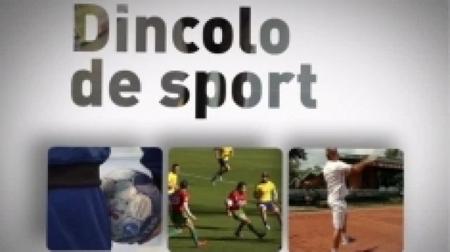 Despre sportul juvenil şi povestea unui senior, la „Dincolo de sport”