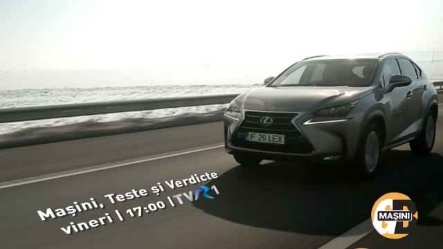 Teste cu Lexus NX şi BMW - X6M, vineri la „Maşini, teste şi verdicte”