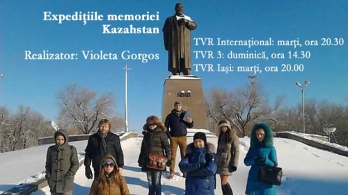 „Expediţiile memoriei” (partea a IV-a) – Kazahstan