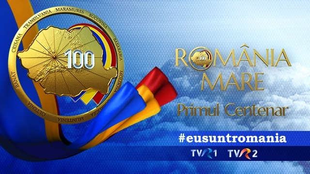 „România Mare, Primul Centenar”, proiect naţional al TVR