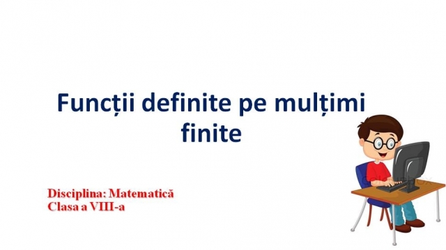 TELEȘCOALA: Matematică, a VIII-a - Funcţii definite pe mulţimi finite | VIDEO