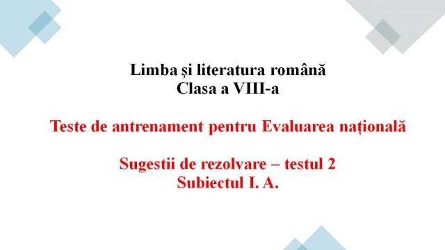 TELEȘCOALA: Română, a VIII-a - Rezolvarea subiectului I.A din testul de antrenament nr. 2 | VIDEO