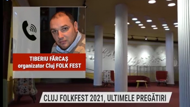 Cluj Folkfest 2021, ultimele pregătiri | VIDEO