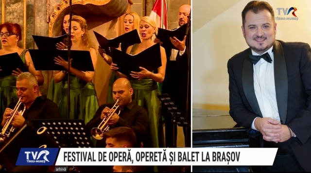 Festival de Operă, Operetă și Balet la Brașov | VIDEO