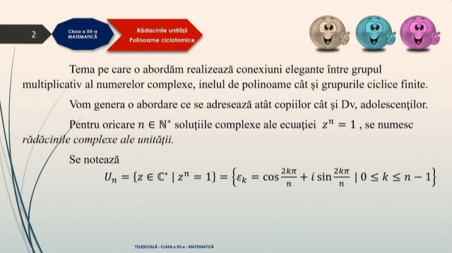TELEȘCOALA: Matematică, a XII-a - Rădăcinile unității. Polinoame ciclotomice | VIDEO