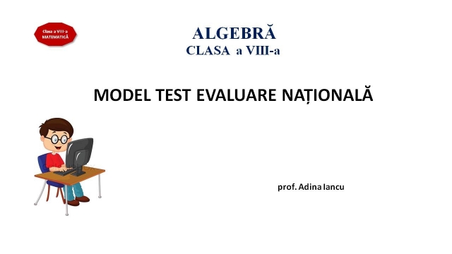 TELEȘCOALA: Matematică, a VIII-a - Algebră. Model de test pentru Evaluarea Națională | VIDEO
