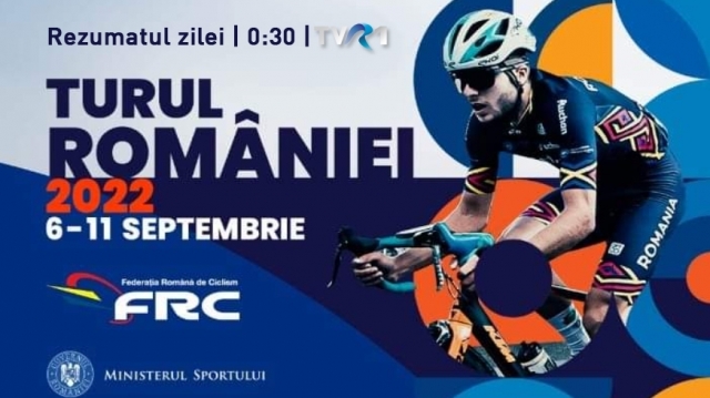 Trasee şi curse spectaculoase la Turul României 2022 | Video