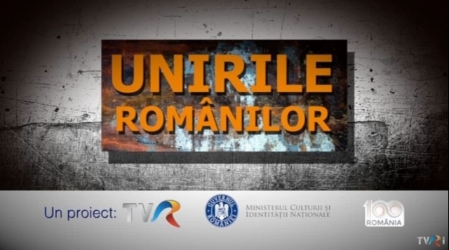 Cunoaşte-ţi istoria, ca să ştii cine eşti! Seria „Unirile românilor”, la TVR Cultural 