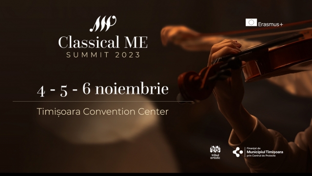 „Classical ME Music Summit”, la Timișoara, între 4 și 6 noiembrie: Concerte, conferințe și ateliere susținute de experți în muzică 