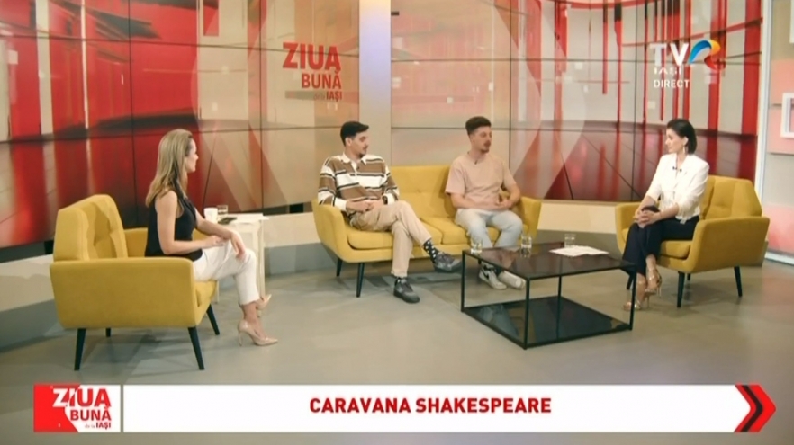 Despre Caravana Shakespeare, la „Ziua bună de la Iași!” | VIDEO
