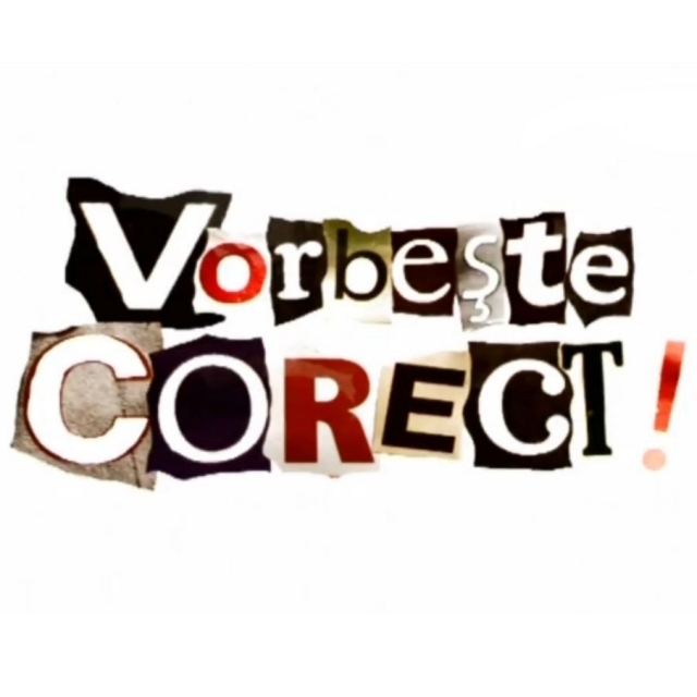 Vorbe?te corect!