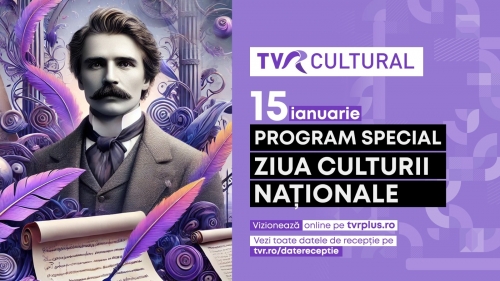 Valori culturale româneşti, în programe speciale la TVR, de Ziua Culturii Naţionale