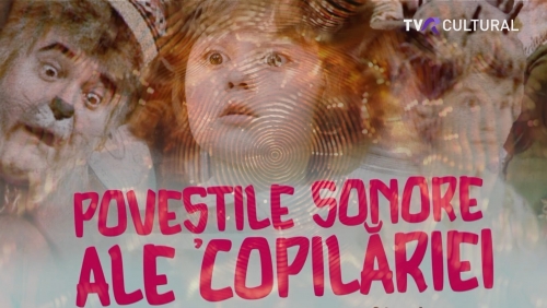 Eveniment TVR Cultural: „Poveştile sonore ale copilăriei” 