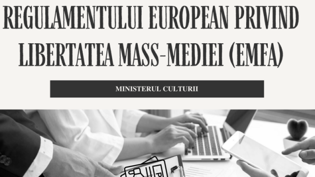 Ministerul Culturii adaptează legislația naţională pentru aplicarea Regulamentului european privind libertatea mass-mediei (EMFA)