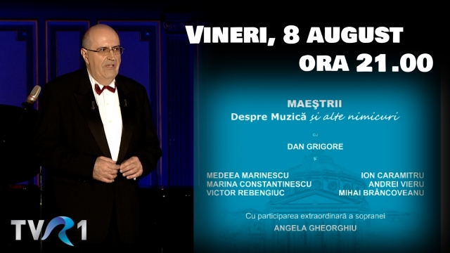 Îl aniversăm pe Dan Grigore: „Maeştrii - Despre muzică şi alte nimicuri” , un concert spectacol memorabil, la TVR 1   