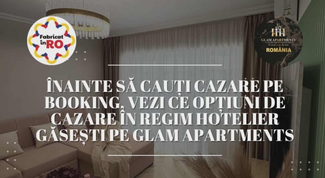 (P) Glam Apartments - Înainte să cauți cazare pe Booking, vezi ce opțiuni de cazare în regim hotelier găsești pe Glam Apartments