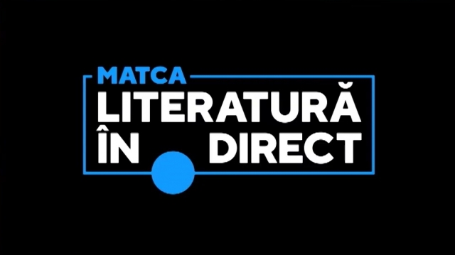 Matca. Literatură în direct