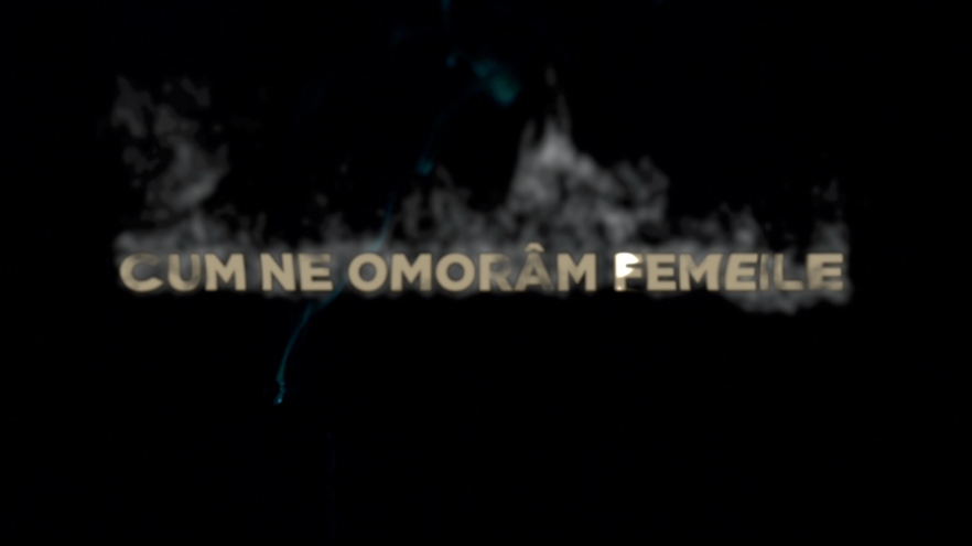 „Cum ne omorâm femeile” – un documentar tulburător la „Dosar România”