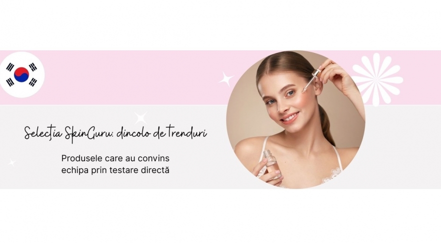 (P) Selecția SkinGuru: dincolo de trenduri