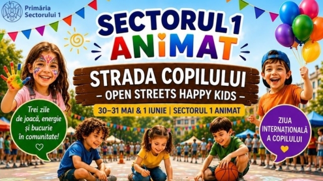 De 1 Iunie, Strada Copilului devine Strada Copiilor Fericiţi! 